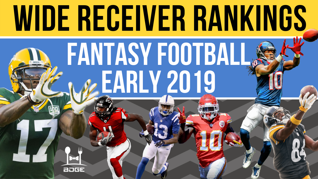 2019 Fantasy Football Wide Receiver Rankings – BDGE Store