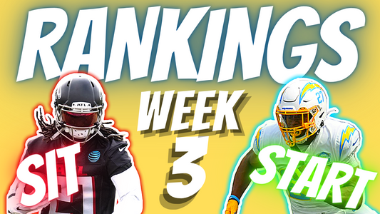 Week 3 Rankings & Must Starts