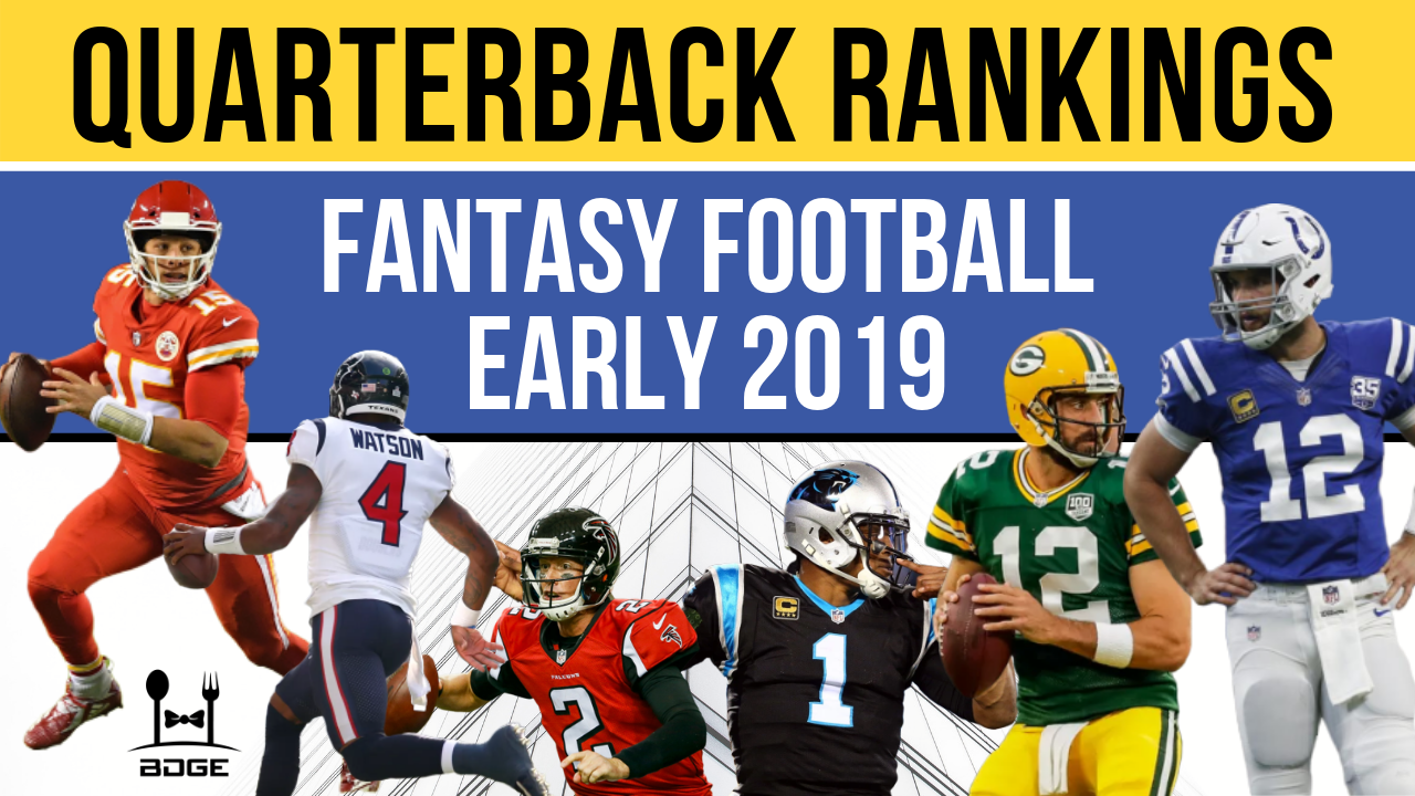 2019 Fantasy Football Quarterback Rankings – BDGE Store