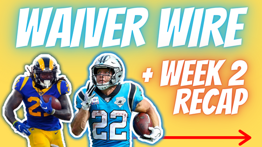 Week 2 Recap + Waiver Wire Adds